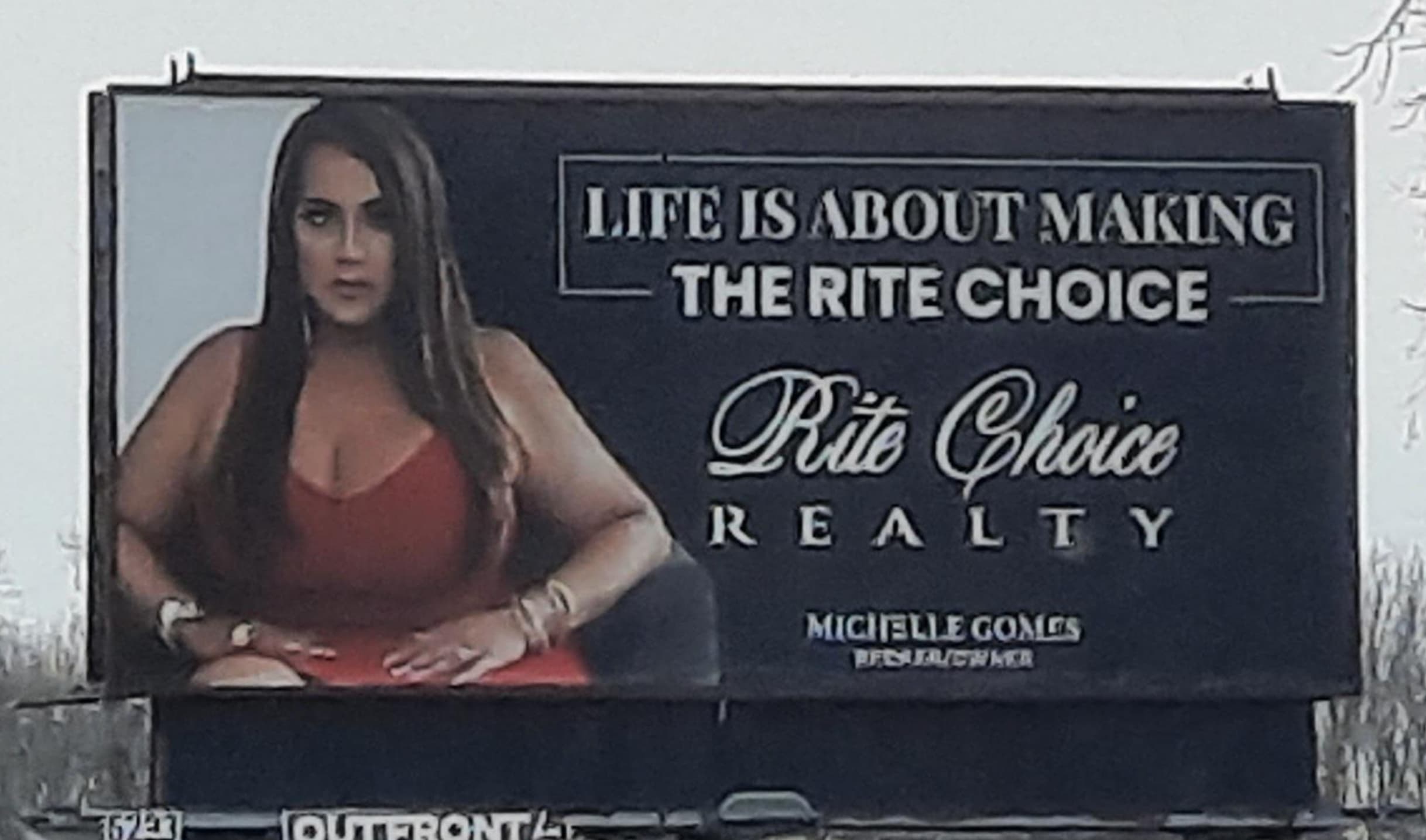 billboard - 16247 Outeront Life Is About Making The Rite Choice Rite Choice Realty Michelle Gomes Redstavchma